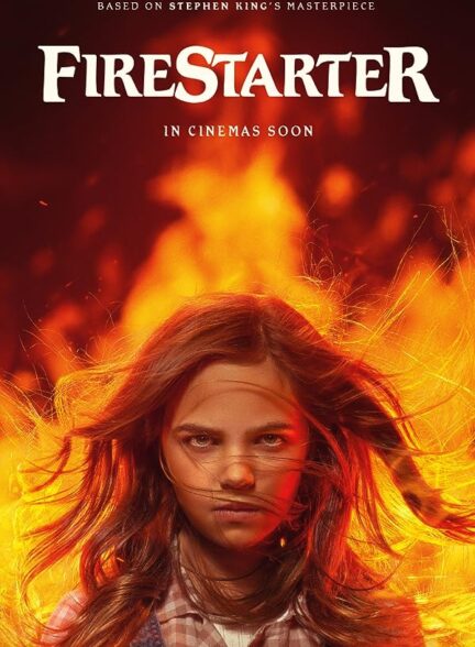 دانلود فیلم آتش افروز 2022 Firestarter با زیرنویس فارسی