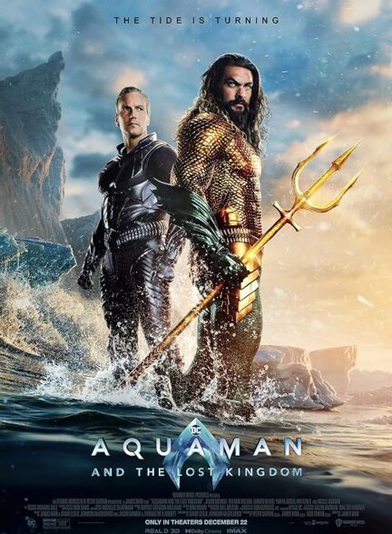 دانلود فیلم Aquaman and the Lost Kingdom آکوامن و سلطنت گمشده با زیرنویس فارسی